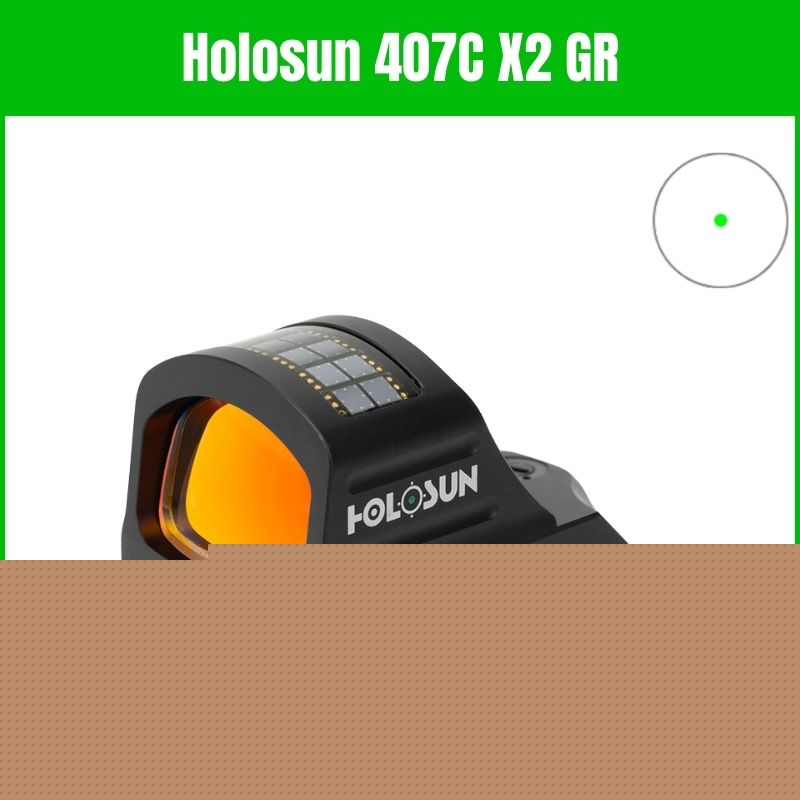 Holosun 407C X2 GR Holosun